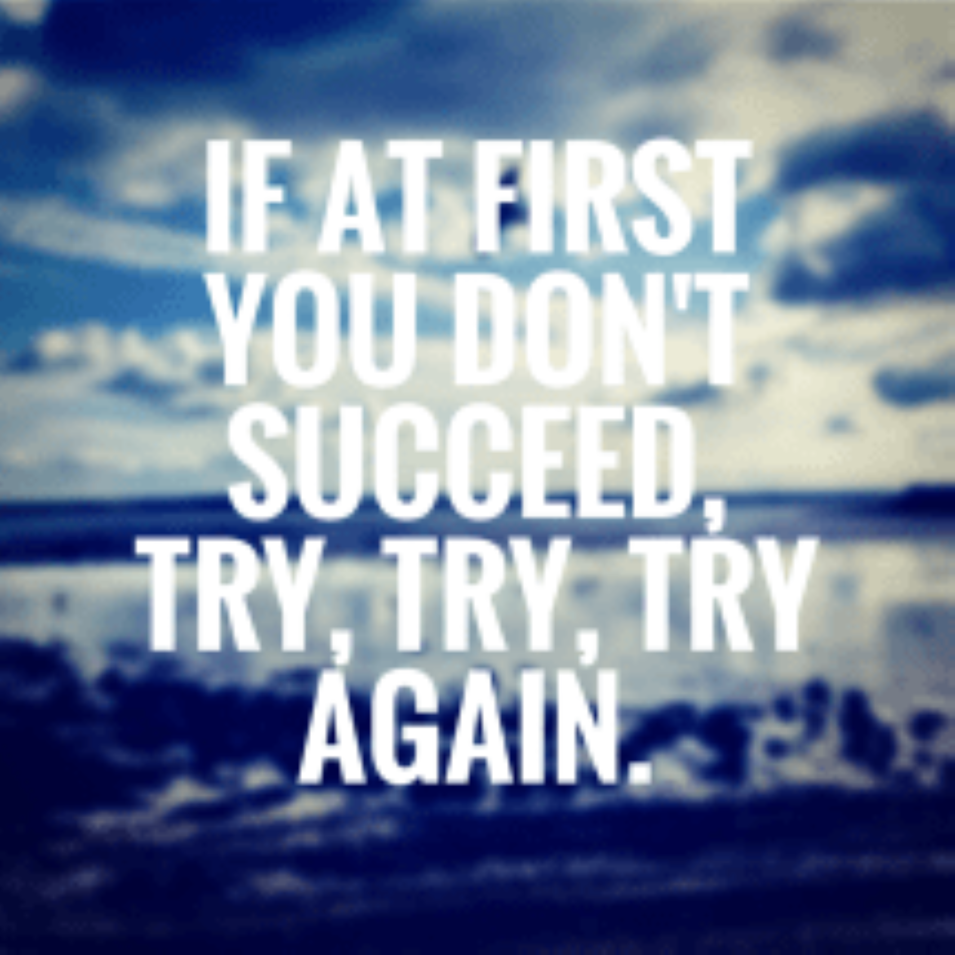 Tried and succeed. First try. First and try again. Try перевод. Time and try обувь.